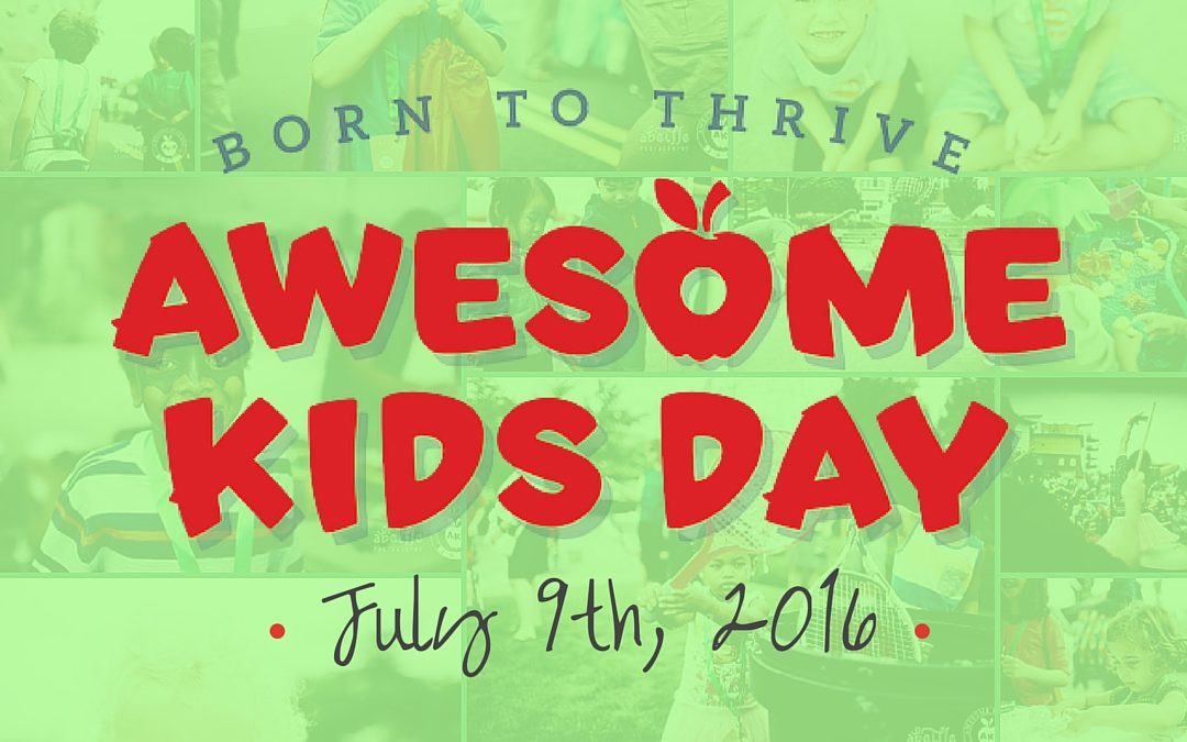 Awesome Kids Day 2016: Born to Thrive